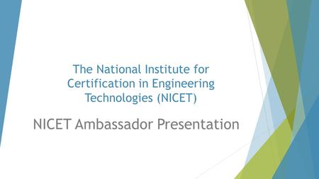 NICET Ambassador Presentation