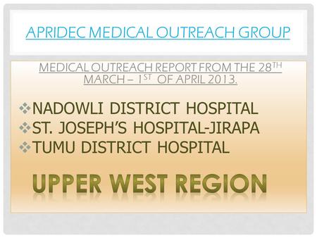 APRIDEC MEDICAL OUTREACH GROUP. LIST OF PARTICIPANTS NONAMESPECIALITY 1Prof. F. A. Abantanga Paediatric Surgeon 2Dr Ishmael Kyei Surgical Specialist 3Dr.