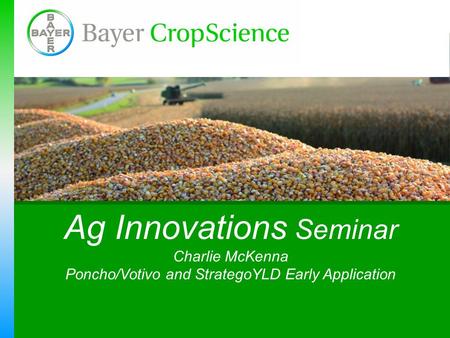 Ag Innovations Seminar Charlie McKenna Poncho/Votivo and StrategoYLD Early Application.