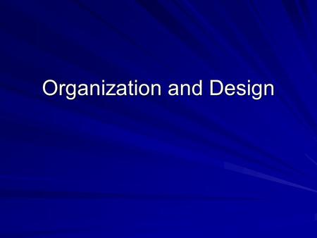 Organization and Design. I. TERMS 1. Chain of command 2. Division of labor - Job specialization 3. Span of Control - flat (horizontal) - tall (vertical)