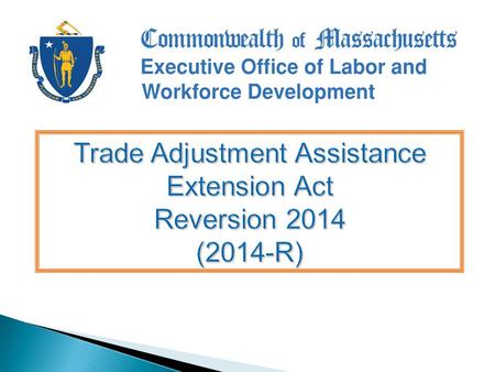 2 The TAA program has and will continue to help workers who have lost their jobs as a result of foreign trade to quickly rejoin the workforce by providing.