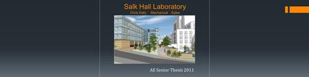 Salk Hall Laboratory Chris KellyMechanicalEplee AE Senior Thesis 2011.