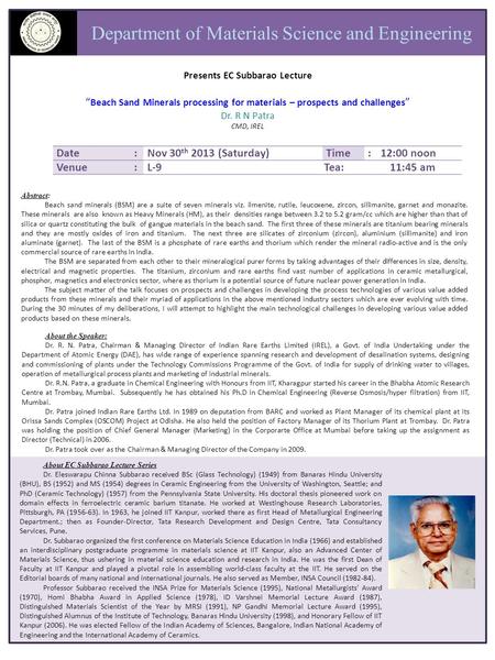 Department of Materials Science and Engineering Date:Nov 30 th 2013 (Saturday)Time:12:00 noon Venue:L-9 Tea:11:45 am Presents EC Subbarao Lecture “ Beach.