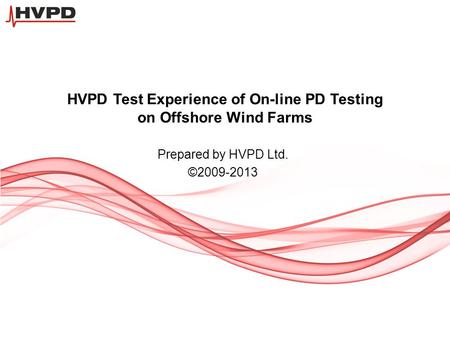 HVPD Test Experience of On-line PD Testing on Offshore Wind Farms