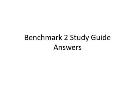 Benchmark 2 Study Guide Answers