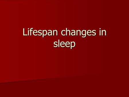 Lifespan changes in sleep. 1. EEG (Electro-encephalograph) This is used to measure electrical activity in the brain This is used to measure electrical.