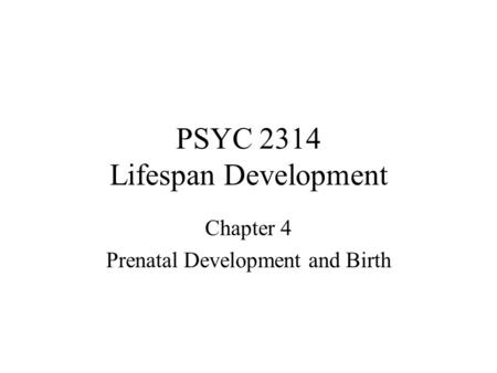 PSYC 2314 Lifespan Development