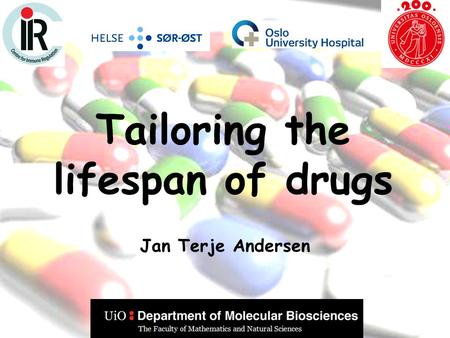 Tailoring the lifespan of drugs