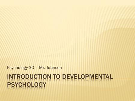 Introduction to Developmental Psychology