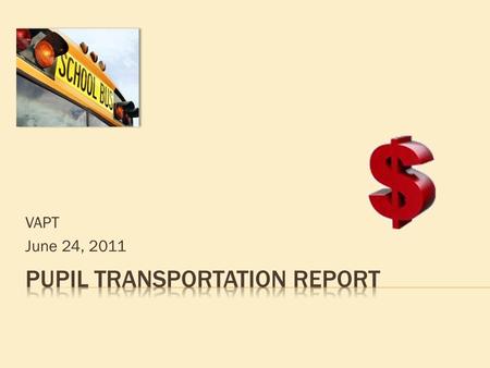 VAPT June 24, 2011.  Data can be used for future projections  Data is used in determining the funding for transportation, which is included in Basic.