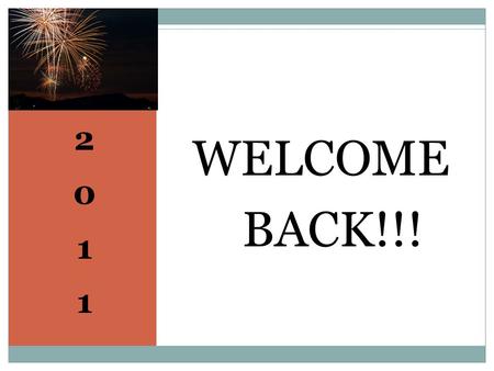 20112011 WELCOME BACK!!! Agenda Welcome Back!!!! Budget Procedures for In Home Trainers In Home Training for Autism The Incredible 5-Point Scale for.