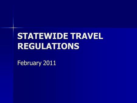 STATEWIDE TRAVEL REGULATIONS