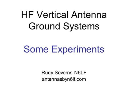 HF Vertical Antenna Ground Systems Some Experiments