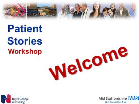 Patient Stories Workshop Welcome. opportunitynowhere.