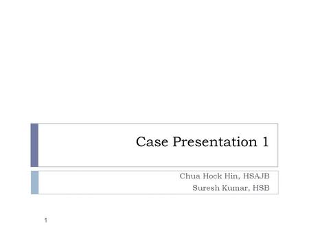 Chua Hock Hin, HSAJB Suresh Kumar, HSB