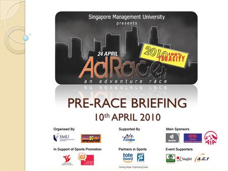 PRE-RACE BRIEFING 10 th APRIL 2010. PROGRAMMES CATEGORY OPENNOVICE SMU DISTANCE 30 KM.