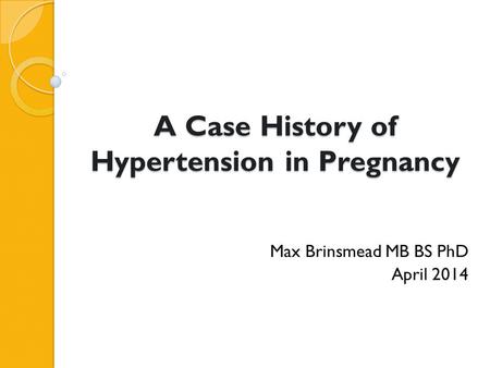 A Case History of Hypertension in Pregnancy