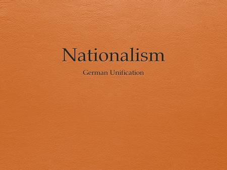 Nationalism German Unification.