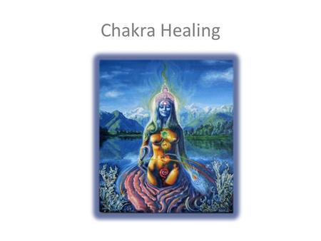 Chakra Healing. So what are Chakras? There are seven main points in the body where energy is obvious, these are called Chakras. The Chakra Points (or.