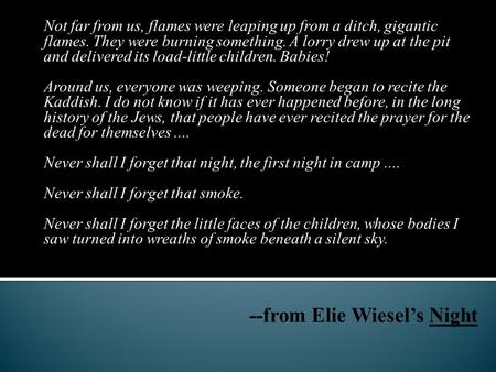 --from Elie Wiesel’s Night