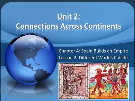 Unit 2: Connections Across Continents