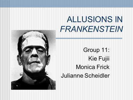 ALLUSIONS IN FRANKENSTEIN