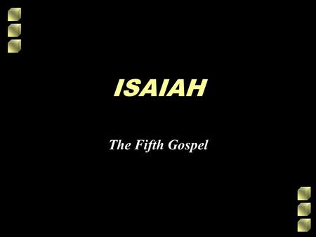 ISAIAH The Fifth Gospel. Isaiah 1:1 The vision of Isaiah the son of Amoz, concerning Judah and Jerusalem which he saw during the reigns of Uzziah, Jotham,