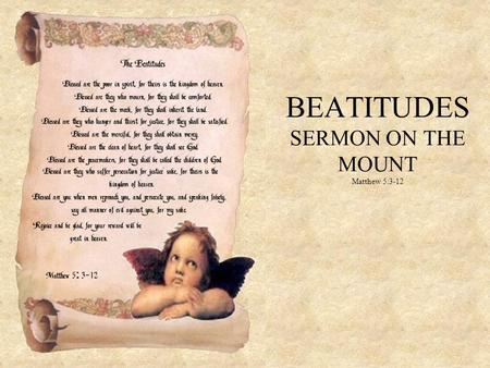 BEATITUDES SERMON ON THE MOUNT Matthew 5:3-12