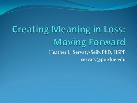 Heather L. Servaty-Seib, PhD, HSPP