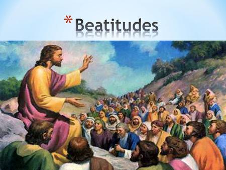 Beatitudes.