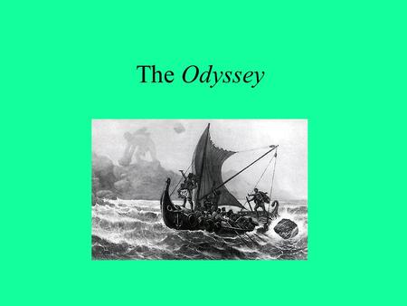 The Odyssey.