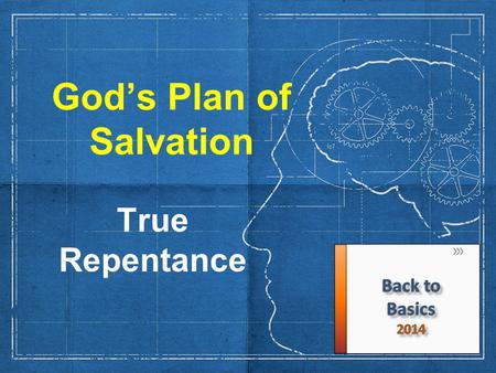 God’s Plan of Salvation True Repentance. Repentance A subject often misunderstood or underemphasized Many start right but fall away or become unfruitful.