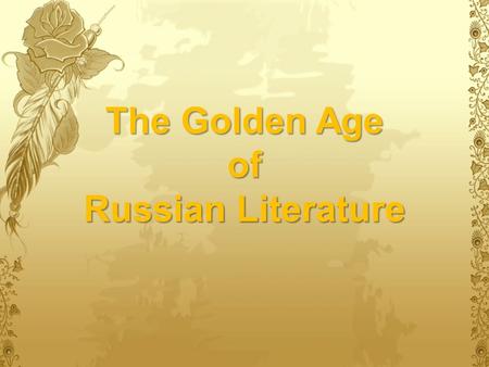 The Golden Age of Russian Literature