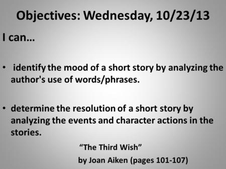 Objectives: Wednesday, 10/23/13