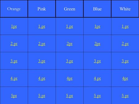 2 pt 3 pt 4 pt 5pt 1 pt 2 pt 3 pt 4 pt 5 pt 1 pt 2pt 3 pt 4pt 5 pt 1pt 2pt 3 pt 4 pt 5 pt 1 pt 2 pt 3 pt 4pt 5 pt 1pt Orange PinkGreenBlueWhite.