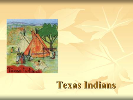 Texas Indians.