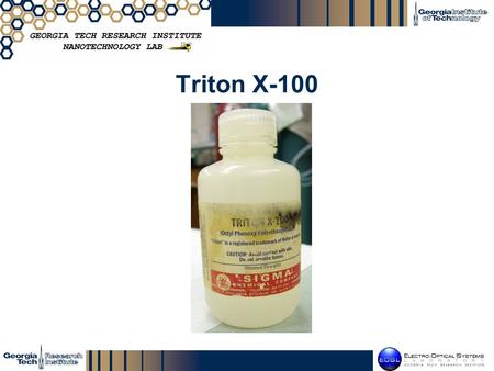 GTRI_B-1 Triton X-100. GTRI_B-2 Carbon Nanotubes Elicarb Dry - MWCNT AQ – MWCNT Dry – SWCNT AQ - SWCNT.