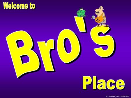 © Copyright _ Bro’s Place 2003 85% of movie actors earn less than $5000 a year from acting. 85% of movie actors earn less than $5000 a year from acting.