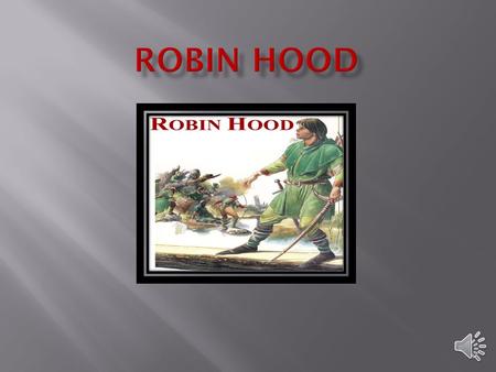 Sir Robert Robert and Marian want to get married. The Sheriff stopped the wedding. The Sheriff said Robert was a criminal. Robert ran away into.