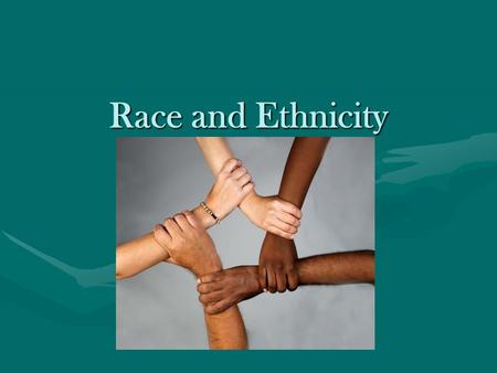 Race and Ethnicity.