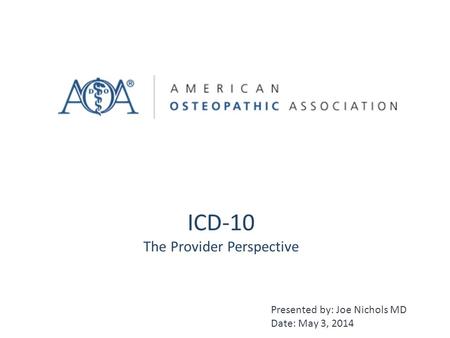 ICD-10 The Provider Perspective