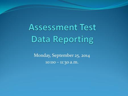 Monday, September 25, 2014 10:00 – 11:30 a.m.. Agenda Welcome & Introductions Reporting Requirements ATI Presentation – Michelle Dunham Questions & Answers.