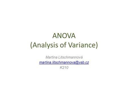 ANOVA (Analysis of Variance)