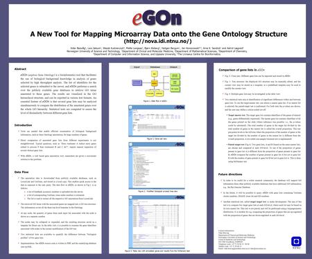 13:10:58 A New Tool for Mapping Microarray Data onto the Gene Ontology Structure (http://nova.idi.ntnu.no/) Abstract e GOn (explore Gene Ontology) is a.