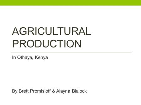 AGRICULTURAL PRODUCTION