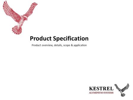 Product Specification Product overview, details, scope & application.