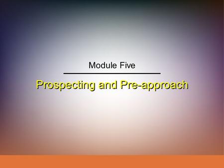 Prospecting and Pre-approach