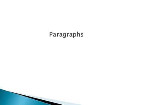  Topic sentence  Supporting sentences  Concluding sentence.