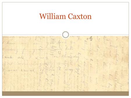 William Caxton.