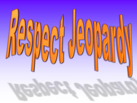 How to do it 1.Name your team, be respectful and compromise 2.Select a category and point value as a team 3.Work together with your team to decide the.